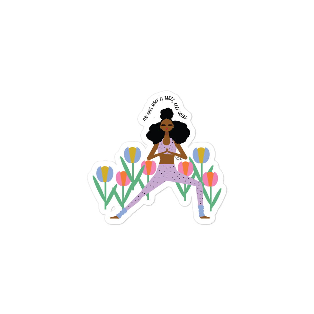 You Have What It Takes Sticker